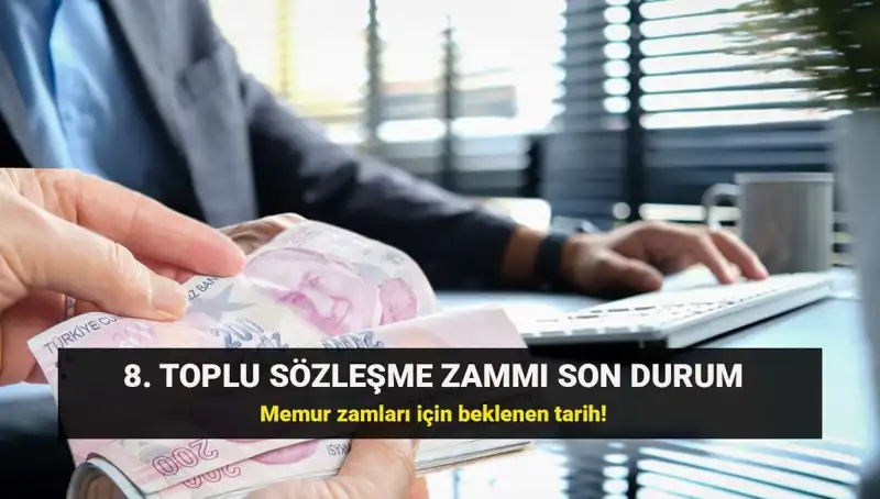Memur ve Emekli İçin Toplu Sözleşme Zammında Beklentiler ve Gelişmeler