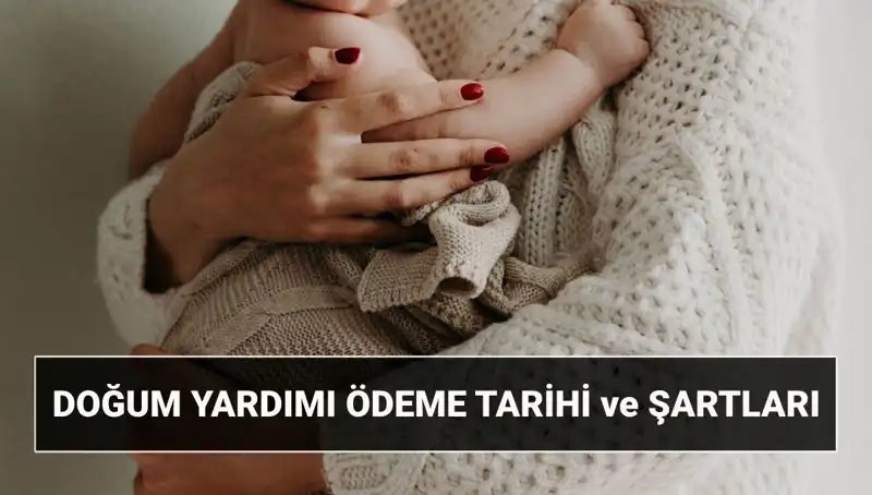 2025 Doğum Yardımı Başvurusunda Herkesin Bilmesi Gerekenler