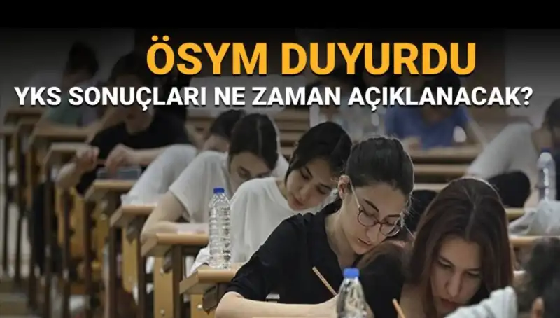 YKS Sonuçları Ne Zaman Açıklanacak? Tarihler ve Detaylar Burada!