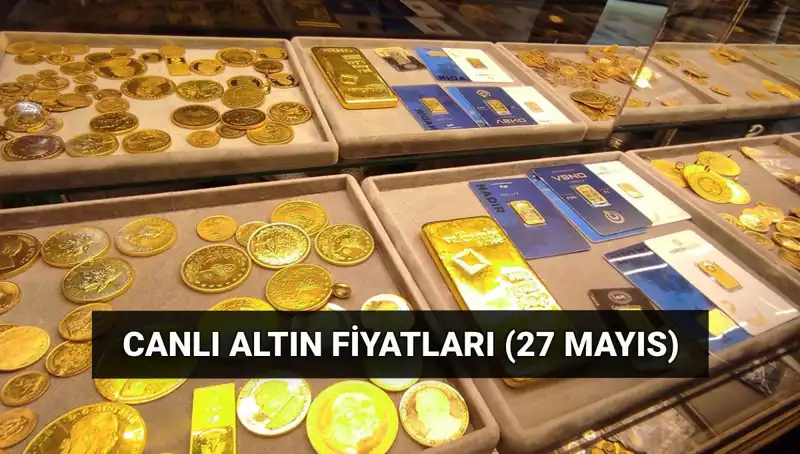 Bugün Altın Fiyatları Düşüşte! 27 Mayıs Canlı Veriler