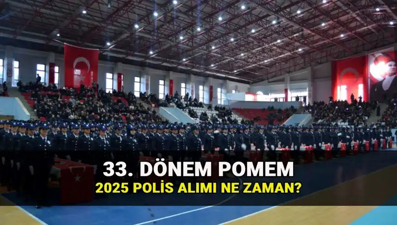 2025'teki Polis Alımları Hakkında Tüm Detaylar: 33. Dönem POMEM Başvuru Tarihleri